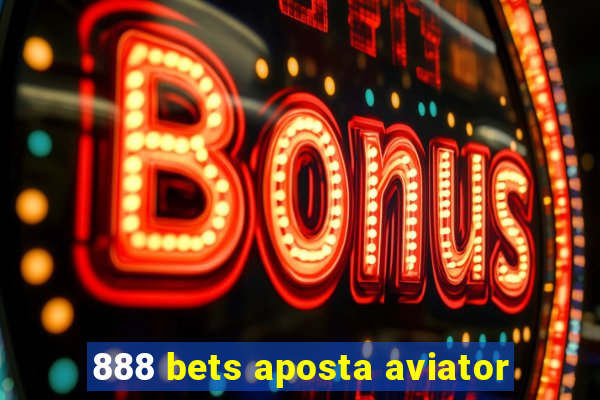 888 bets aposta aviator